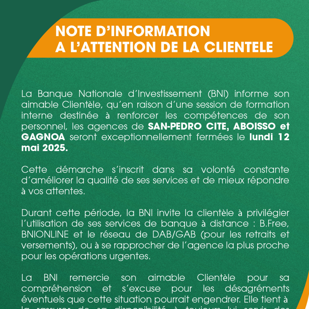 NOTE D'INFORMATION -FERMETURE EXCEPTIONNELLE DES AGENCES: SAN PEDRO CITE,ABOISSO, GAGNOA