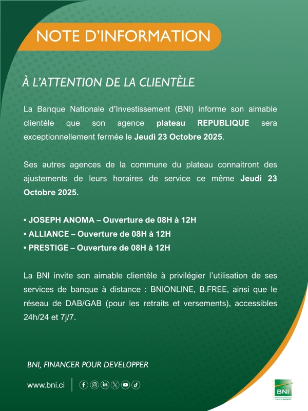 NOTE D'INFORMATION Fermeture des agences JOSEPH ANOMA , ALLIANCE , PRESTIGE